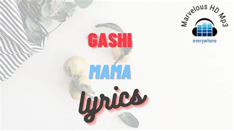 Gashi Mama Lirik Mama Gashi Lyrics Youtube