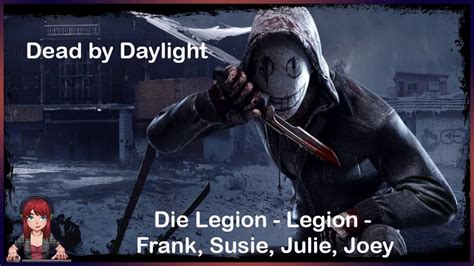 Dead By Daylight Gamplay Let´s Play Die Legion Legion Frank