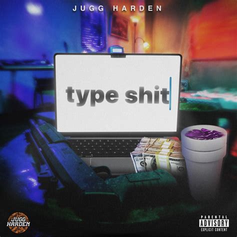 Type Shit Single By Jugg Harden Spotify