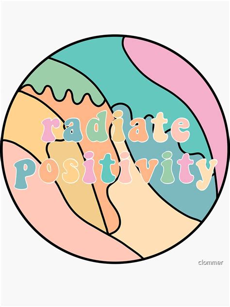 Radiate Positivity Sticker Sticker For Sale By Clommer Redbubble