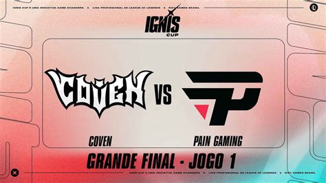 Ignis Cup Etapa Grande Final Coven X Pain Gaming Jogo