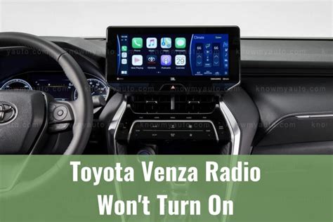 Toyota Venza Radio Won T Turn On How To Fix Know My Auto