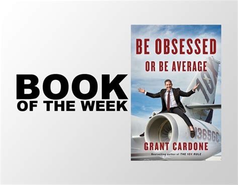 This week's book of the week: Be Obsessed or Be Average by Grant ...