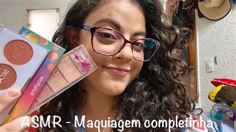 Asmr Maquiagem Completinha Sussurros E Falando Baixinho Youtube