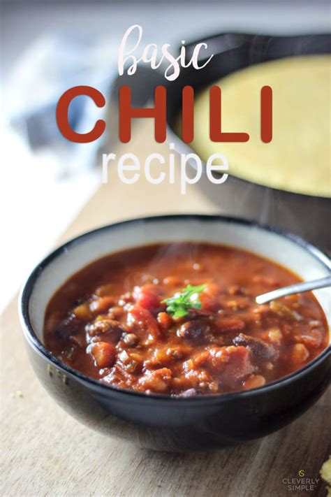 Basic Chili Recipe - Cleverly Simple