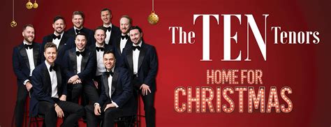 The Ten Tenors Home For Christmas Mellen Events