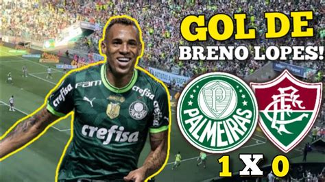 GOL DE BRENO LOPES PALMEIRAS 1X0 FLUMINENSE YouTube