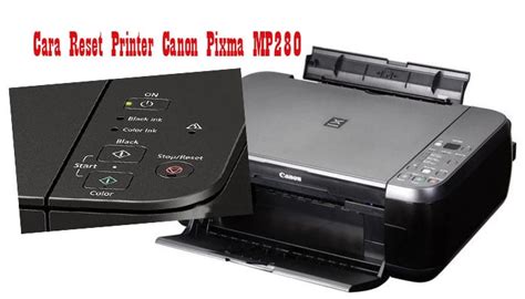 Cara Reset Printer Canon Pixma MP280 – Pro.Co.Id