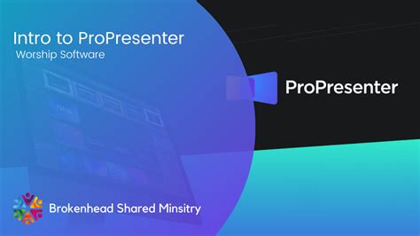 Intro to ProPresenter Worship Software – Brokenhead Shared Ministry