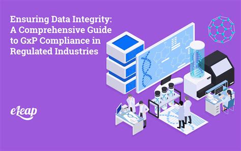 Ensuring Data Integrity A Comprehensive Guide To Gxp Compliance In