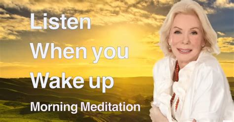 How Louise Hays Simple Morning Meditation Will Transform Your Day