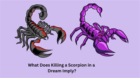 What Does Killing A Scorpion In A Dream Imply Dream Archive