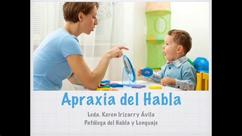 Todo Lo Que Necesitas Saber Sobre La Apraxia Del Habla Infantil Seg N