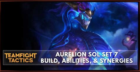 Aurelion Sol Tft Set 75 Build Abilities And Synergies Zilliongamer