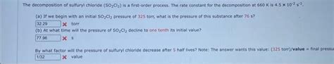 Solved The Decomposition Of Sulfuryl Chloride So2cl2 Is A