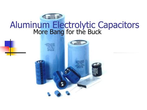 PPT Aluminum Electrolytic Capacitors PowerPoint Presentation Free