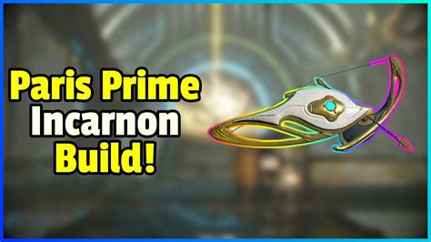 Paris Prime Incarnon Steel Path Viable Build Warframe Youtube