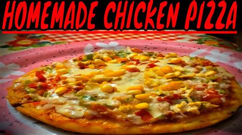 Homemade Chicken Pizza Recipe Without Ovenpizza Recipe Without Ovenchicken Pizza Without Oven