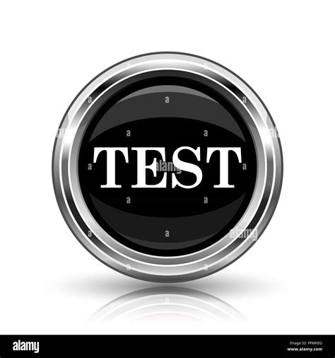 Test icon. Metallic internet button on white background Stock Photo - Alamy