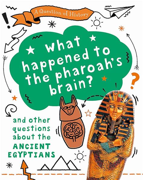 Buy A Question Of History What Happened To The Pharaoh S Brain And