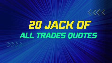 20 Jack Of All Trades Quotes | Advanced Forex Strategies