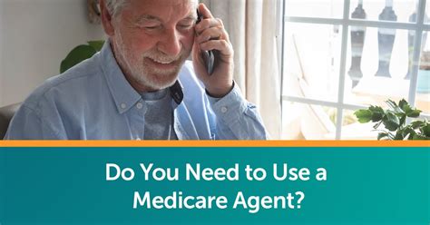 Do You Need To Use A Medicare Agent Jeffery Insurance