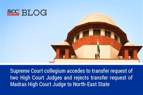 Supreme Court Collegium Accedes To Transfer Request Of Two High Court