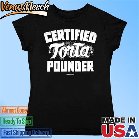 Official Foos Gone Wild Certified Torta Pounder Shirt Hoodie And Long