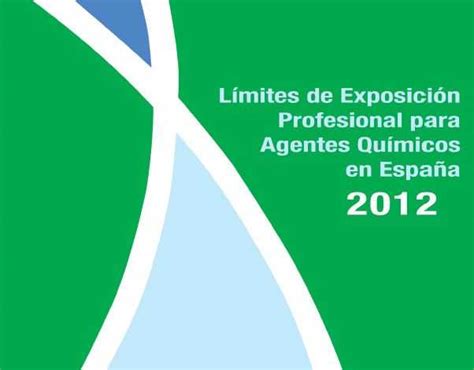 Límites De Exposición Profesional Para Agentes Químicos En España 2012