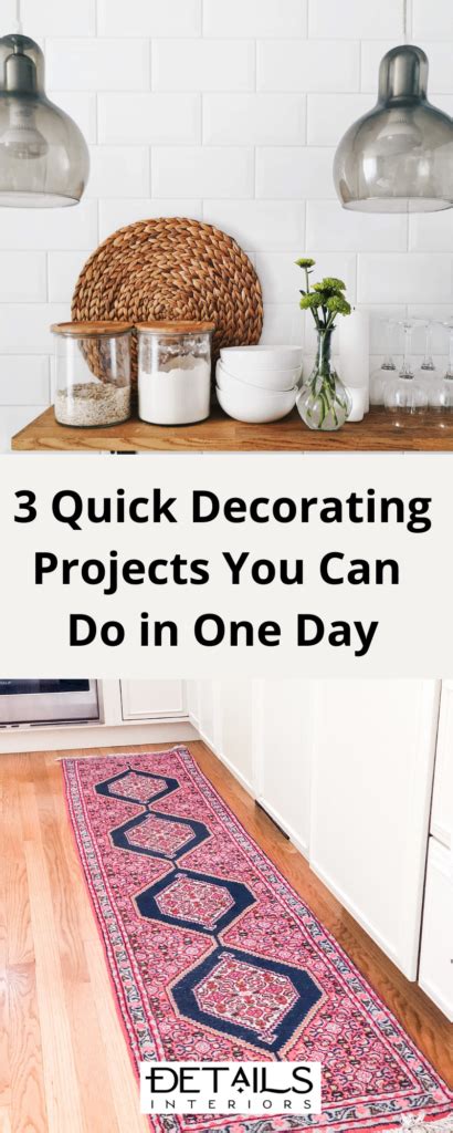 3 Quick Decorating Projects You Can Do In One Day Details Interiors