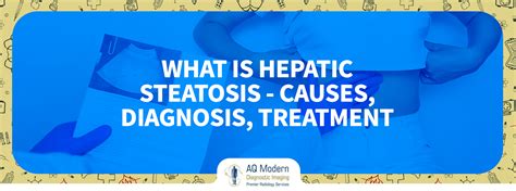 What Is Hepatic Steatosis - Causes, Diagnosis, Treatment - AQMDI