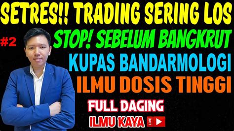 SAATNYA AKUMULASI DIBAWAH KUPAS TUNTAS RAHASIA TRADING BANDARMOLOGY