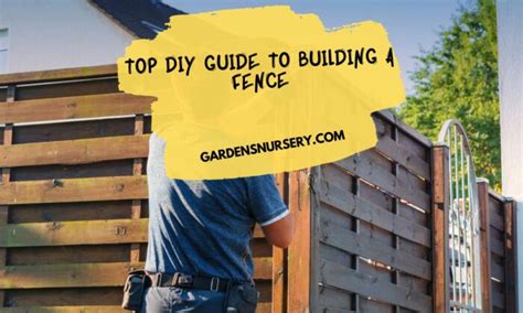 Top DIY Guide To Building A Fence | GARDENS NURSERY