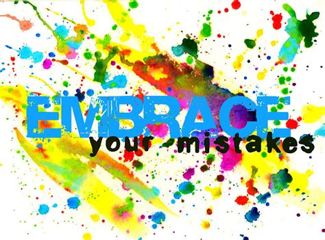 Ispywithmycraftyeyes Embrace Your Mistakes