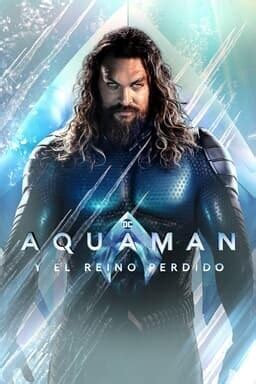 WarnerBrosLatino Aquaman y el Reino Perdido Películas