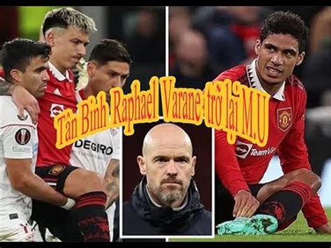 SỰ TÁI XUẤT CỦA RAPHAEL VARANE MAN UTD SẴN SÀNG TIỄN LIVERPOOL VỀ