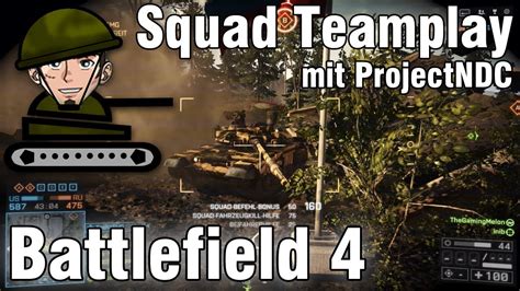 Battlefield 4 Squad Teamplay Mit ProjectNDC 32 Let S Play