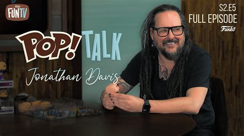 Pop Talk Jonathan Davis S2e5 Youtube