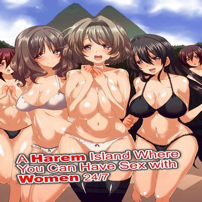 A Harem Island Where You Can Have Sex With Women 24 7 Original Hentai By MC Taka Read A