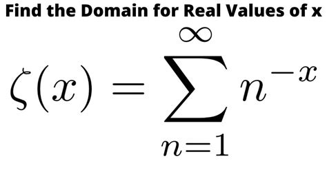 Find The Domain Of The Riemann Zeta Function For Real Values Of X Youtube