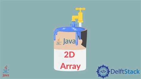 Füllen Sie ein 2D Array in Java Delft Stack