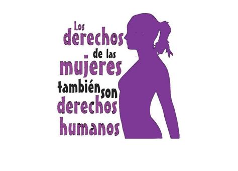 Derechos De La Mujer Derechos De La Mujer