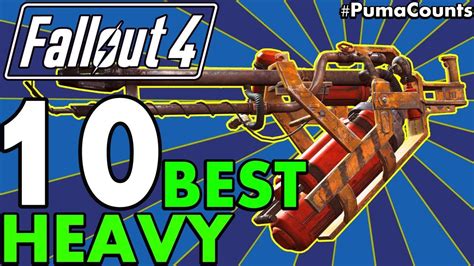 Top 10 Best And Strongest Heavy Weapons In Fallout 4 Includes Unique