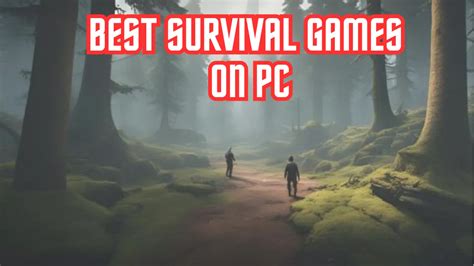 11 Best Survival Games on PC - (With Minimum System Requirements) - (2025)