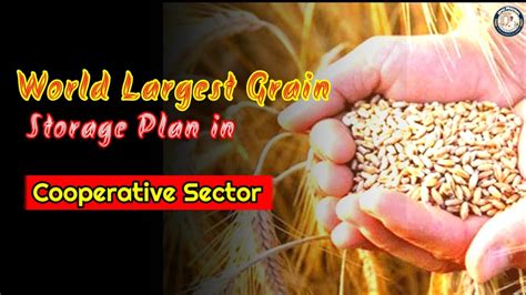 World Largest Grain Storage Plan In Cooperative Sector Daily Gs Video