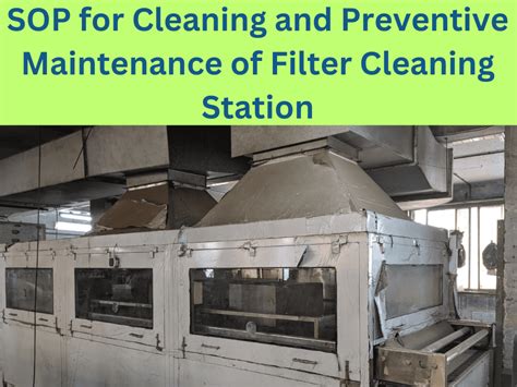 SOP For Cleaning And Preventive Maintenance Of Filter Cleaning Station