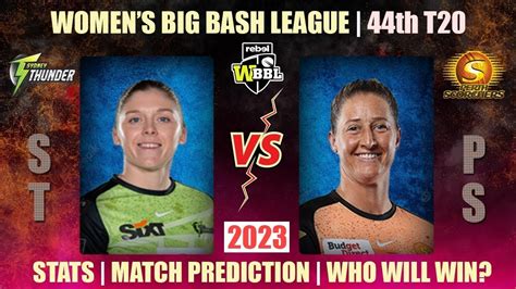 Sydney Thunder W Vs Perth Scorchers W Match Prediction St W Vs Ps W