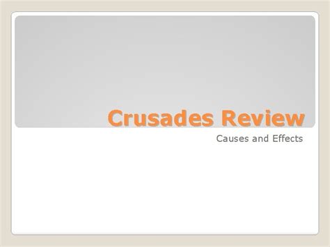 Crusades Review Causes and Effects Causes European Christians