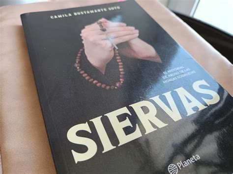 Siervas El Libro Que Habla Sobre Los Abusos De Las Monjas Sodalicias Se Presentará En Maipú