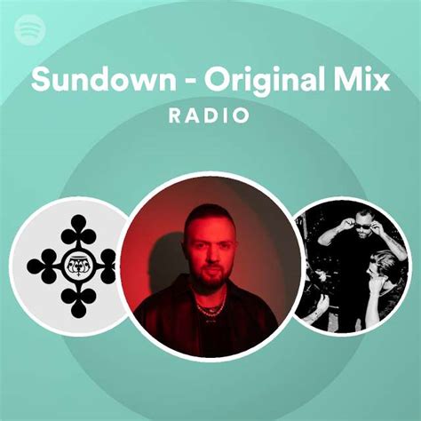 Sundown Original Mix Radio Playlist By Spotify Spotify